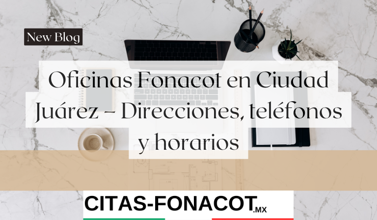 Fonacot en Ciudad Juárez